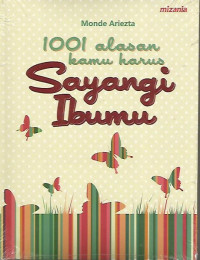 1001 Alasan Kamu harus Sayangi Ibumu