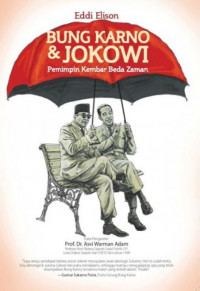 Bung Karno & Jokowi Pemimpin Kembar Beda Zaman