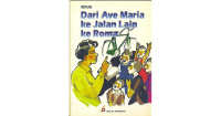 Dari Ave Maria Ke Jalan Lain Ke Roma