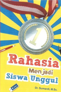 Rahasia Menjadi Siswa Unggul