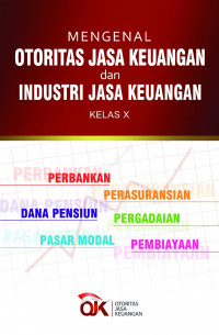 Mengenal OJK Dan Industri Jasa Keuangan Kelas X