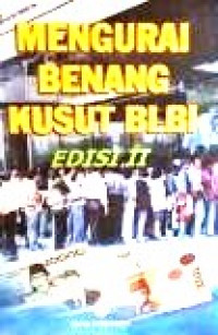 Mengurai Benang Kusut BLBI Edisi II