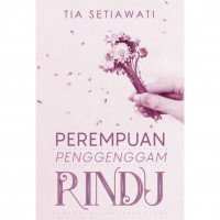 Perempuan Penggenggam Rindu