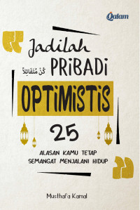 Jadilah Pribadi Optimistis