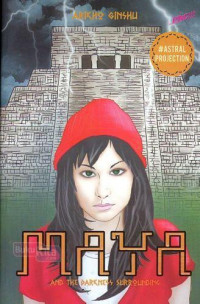 Maya and The Darkness Surrounding