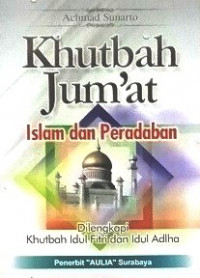 Khutbah Jumat Islam dan Peradaban