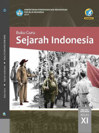 Sejarah Indonesia: Buku Guru XI