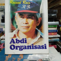 Rainal Rais : Abdi Organisasi