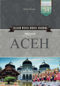 Jelajah Wisata Budaya Negeriku: Prov. Aceh