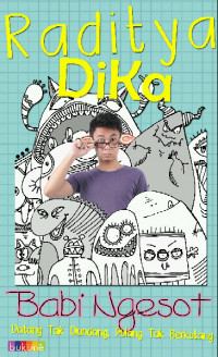 Babi ngesot : datang tak diundang, pulang tak berkutang
