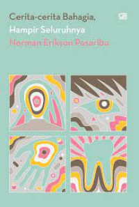 Cerita-cerita Bahagia, Hampir Seluruhnya