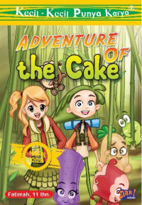 Adventure of The Cake (kecil-kecil punya karya)
