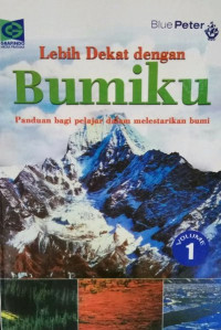 Lebih dekat dengan bumiku vol.1