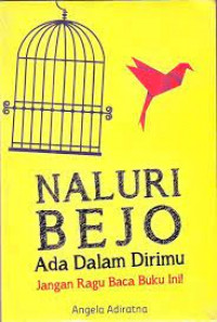 Naluri Bejo ada Dalam Dirimu