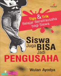 Siswa Juga Bisa Jadi Pengusaha