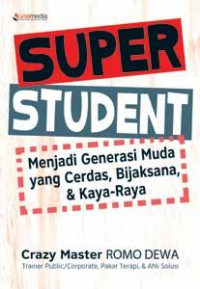 Supar Student Menjadi Generasi Muda Yang Cerdas, Bijaksana Dan Kaya-Raya