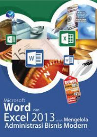 Microsoft Word dan Excel 2013 untuk Mengelola Administrasi Bisnis Modern