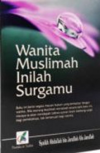Wanita Muslimah Inilah Surga mu