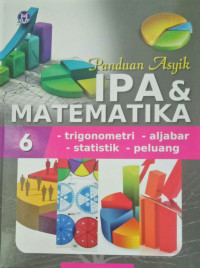 Panduan asyik IPA dan matematika 6