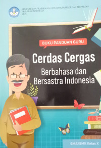 Buku Guru Cerdas Cergas Berbahasa dan Bersastra Indonesia