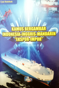 Kamus Bergambar Indonesia: Inggris-Mandarin-Ekspor-Impor