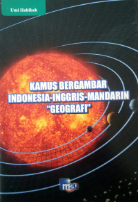 Kamus Bergambar Indonesia: Inggris-Mandarin-Geografi
