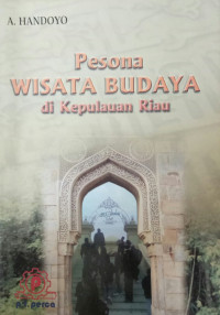 Pesona Wisata Budaya di Kepulauan Riau