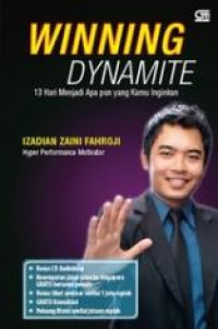 Winning dynamite : 13 hari menjadi apa pun yang kamu inginkan