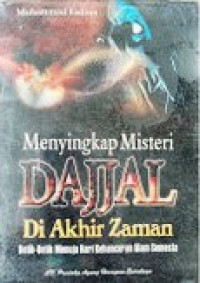 Menyinngkap Misteri Dajjal Di Akhir Zaman