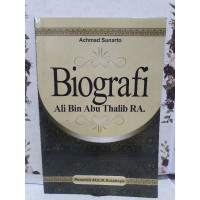 Biografi Ali Bin Abu Thalib RA.