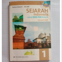 Sejarah Indonesia Jilid 1 SMA / MA Kelas X Kelompok Wajib