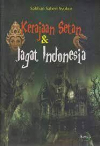 Kerajaan Setan Dan Jagat Indonesia
