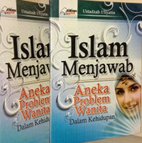 Islam Menjawab Aneka Problem Wanita Dalam Kehidupan