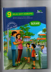 9 Nilai Anti Korupsi (Berani)