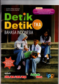 Detik Detik TKA Bahasa Indonesia Kelas 12