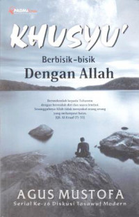 Khusyu Berbisik Bisik Dengan Allah