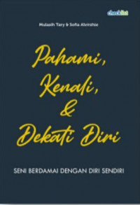 Pahami Kenali & Dekati Diri