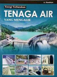 Energi Terbarukan Tenaga Air Yang Mengalir